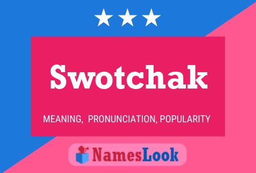 Swotchak Name Poster