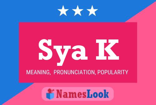 Sya K Name Poster