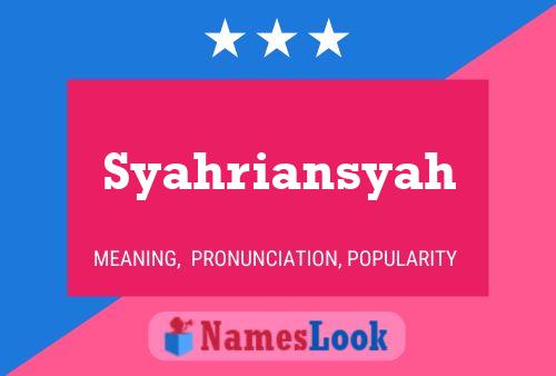 Syahriansyah Name Poster