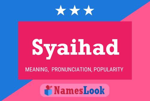 Syaihad Name Poster