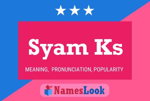 Syam Ks Name Poster