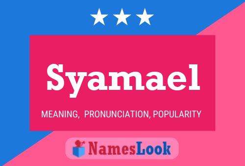 Syamael Name Poster