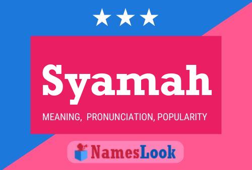 Syamah Name Poster