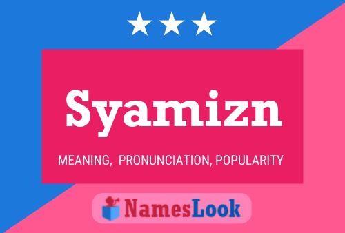 Syamizn Name Poster