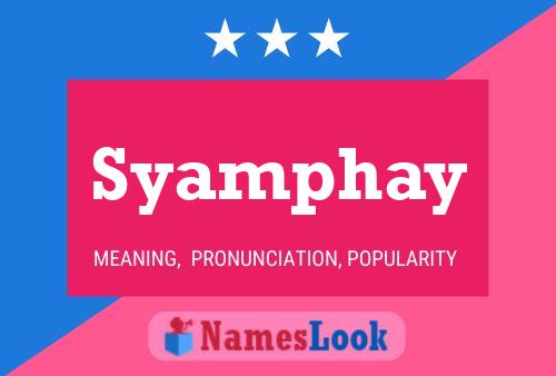 Syamphay Name Poster