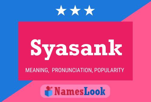 Syasank Name Poster