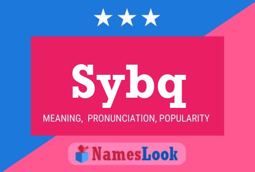 Sybq Name Poster