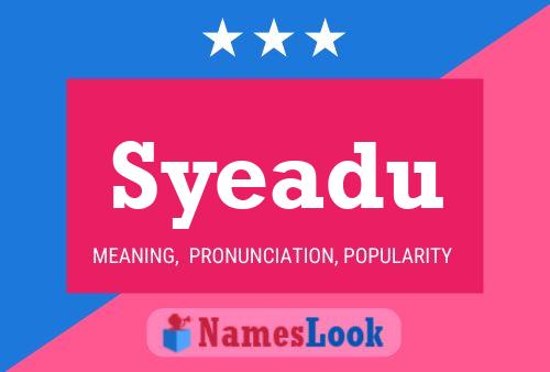 Syeadu Name Poster