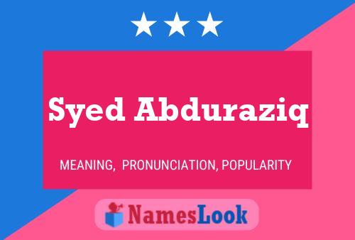 Syed Abduraziq Name Poster