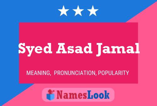 Syed Asad Jamal Name Poster