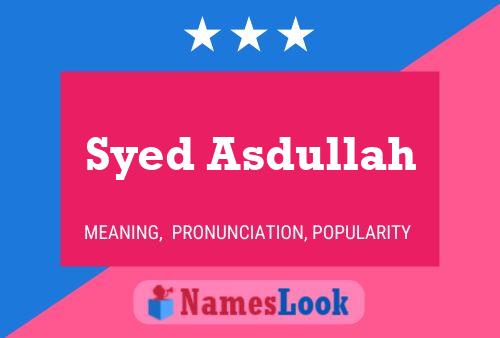 Syed Asdullah Name Poster