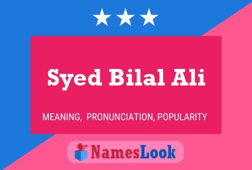 Syed Bilal Ali Name Poster