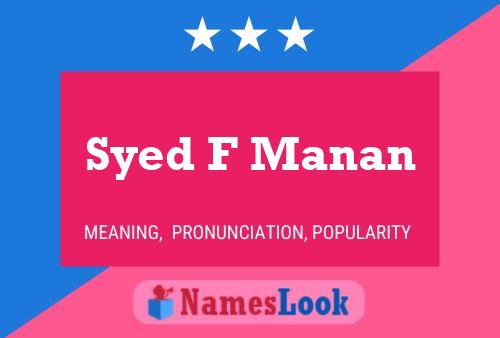 Syed F Manan Name Poster