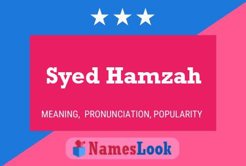 Syed Hamzah Name Poster