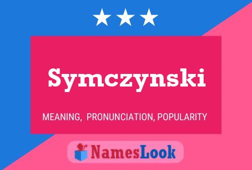 Symczynski Name Poster