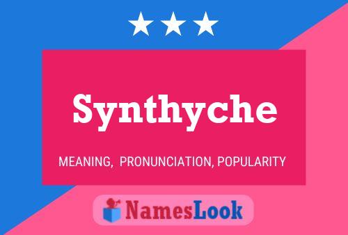 Synthyche Name Poster