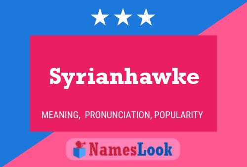 Syrianhawke Name Poster