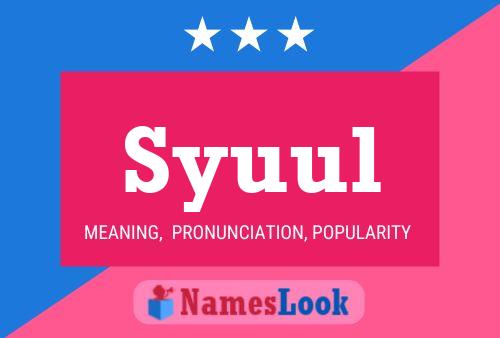 Syuul Name Poster