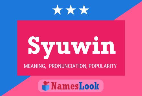 Syuwin Name Poster