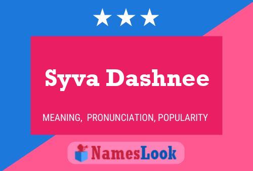 Syva Dashnee Name Poster