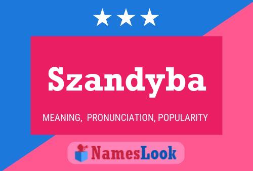 Szandyba Name Poster