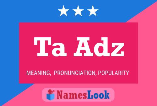 Ta Adz Name Poster