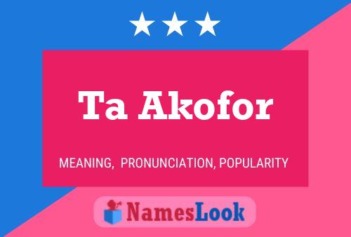 Ta Akofor Name Poster