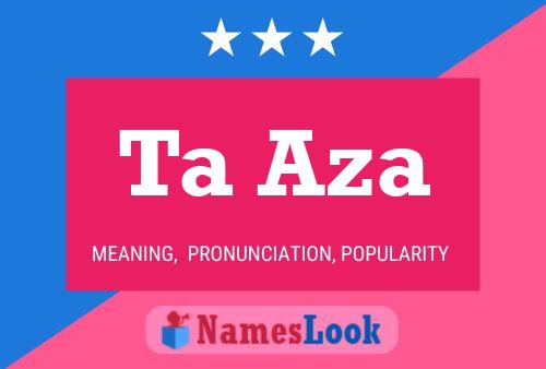 Ta Aza Name Poster