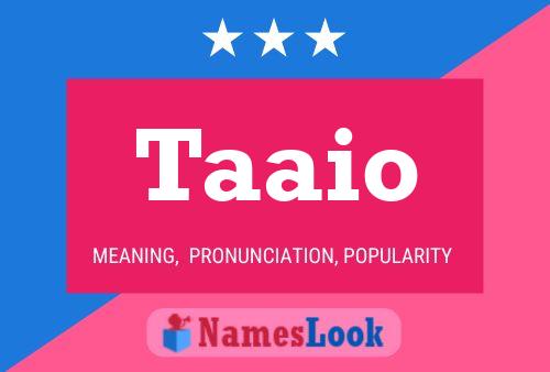 Taaio Name Poster