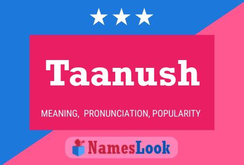 Taanush Name Poster