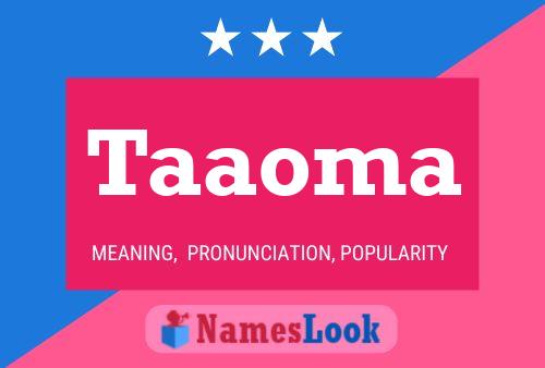 Taaoma Name Poster