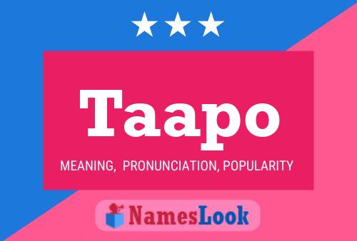 Taapo Name Poster