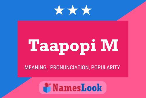 Taapopi M Name Poster