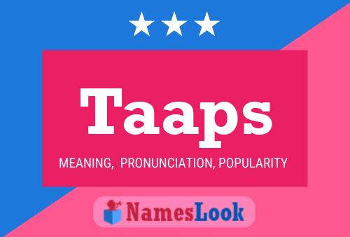 Taaps Name Poster