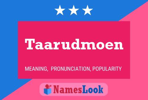 Taarudmoen Name Poster