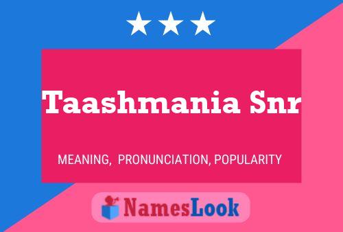 Taashmania Snr Name Poster