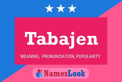 Tabajen Name Poster