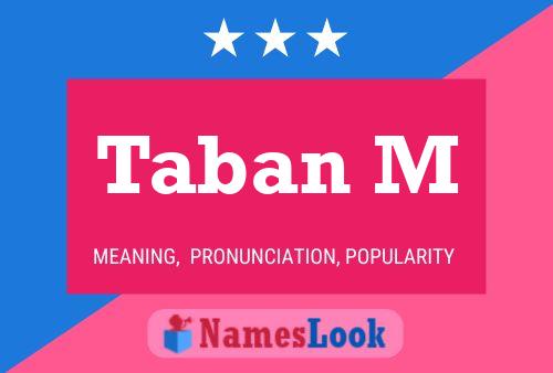 Taban M Name Poster