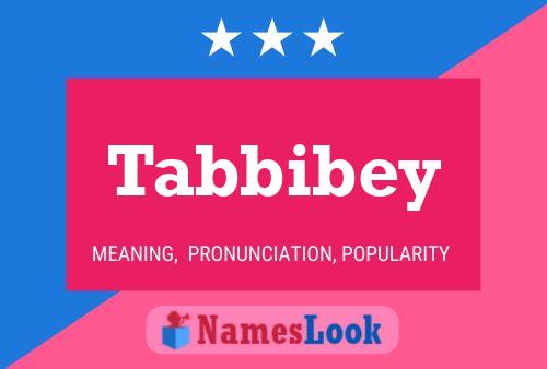 Tabbibey Name Poster