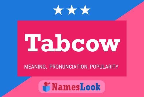 Tabcow Name Poster