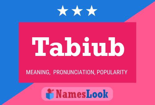 Tabiub Name Poster