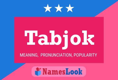 Tabjok Name Poster