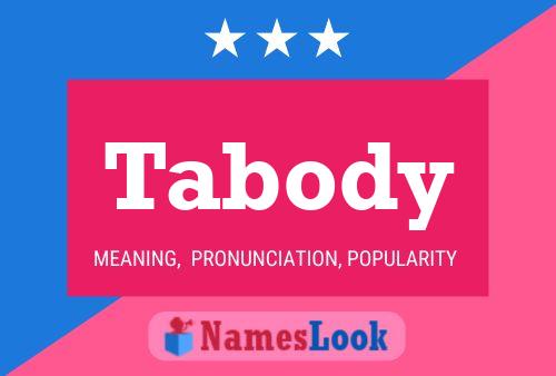 Tabody Name Poster