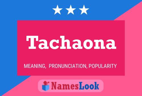 Tachaona Name Poster