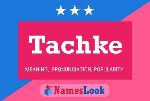 Tachke Name Poster