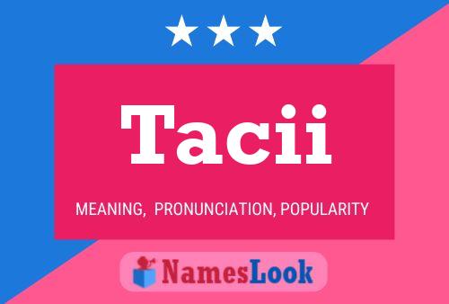 Tacii Name Poster