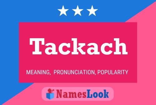 Tackach Name Poster