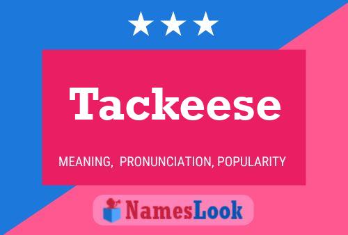 Tackeese Name Poster