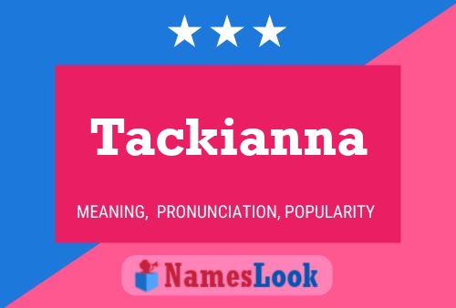 Tackianna Name Poster