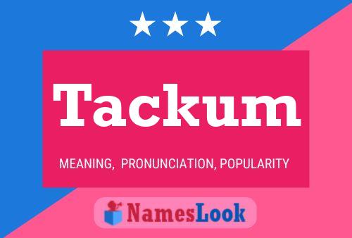 Tackum Name Poster